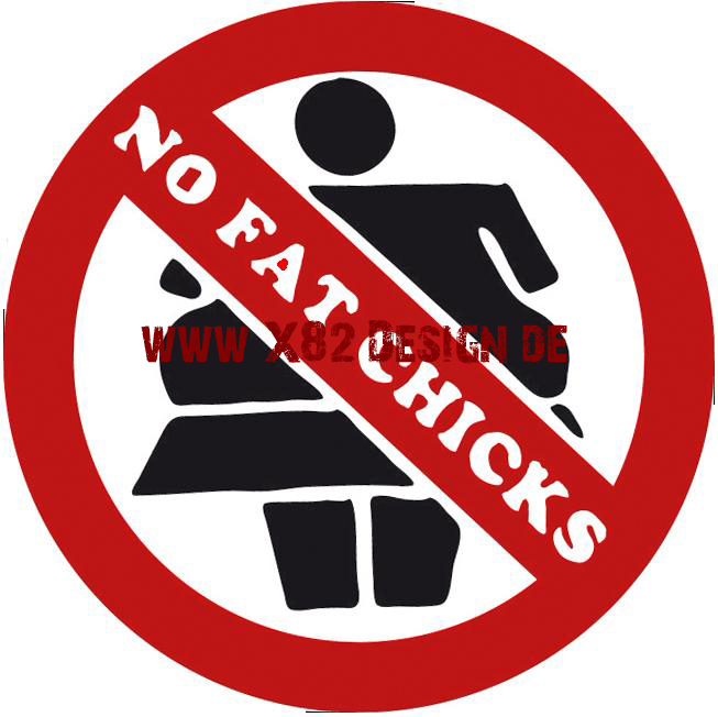 No Fat Chics Verbotsschild 11cm.extrem.jpg